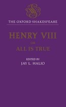 The Oxford Shakespeare-The Oxford Shakespeare: King Henry VIII