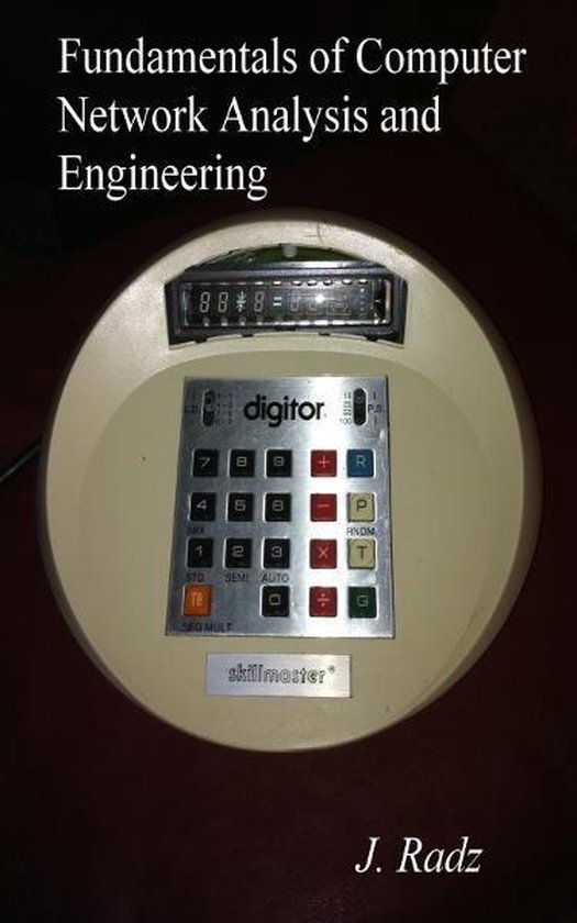 Fundamentals of Computer Network Analysis and Engineering - cover