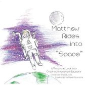 Matthew Rides into "Space"