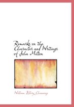 Remarks on the Character and Writings of John Milton