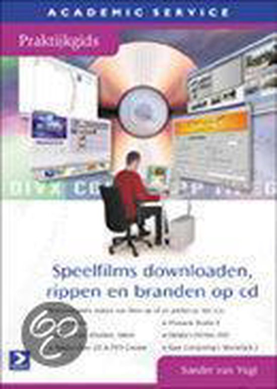 Cover van het boek 'Speelfilms downloaden, rippen en branden op CD' van Sander van Vugt en S. van Vugt