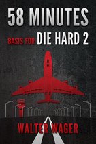 58 Minutes (Basis for the Film Die Hard 2)