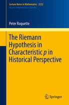 Lecture Notes in Mathematics 2222 - The Riemann Hypothesis in Characteristic p in Historical Perspective