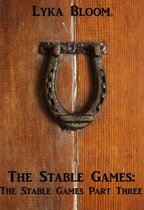The Stable Games: The Stables Games Part Three