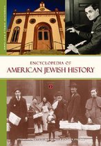 Encyclopedia of American Jewish History [2 volumes]