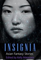 The Insignia Series 4 - Insignia: Asian Fantasy Stories
