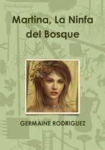 Martina, La Ninfa Del Bosque