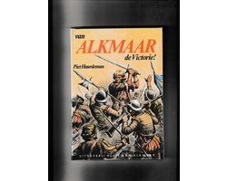Van Alkmaar de Victorie!