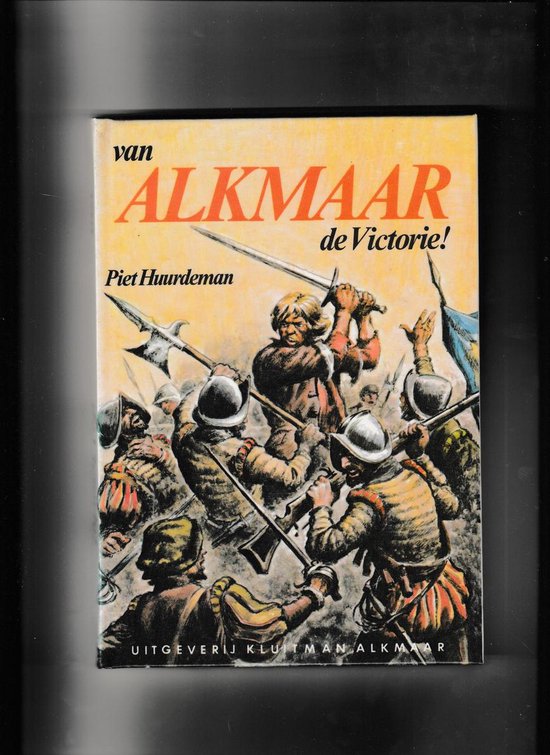 Van Alkmaar de victorie - Huurdeman | 