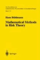 Mathematical Methods in Risk Theory