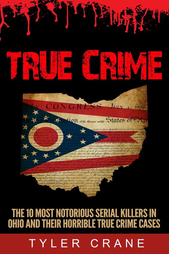 True Crime The 10 Most Notorious Serial Killers In Ohio And Their Horrible True Crime...