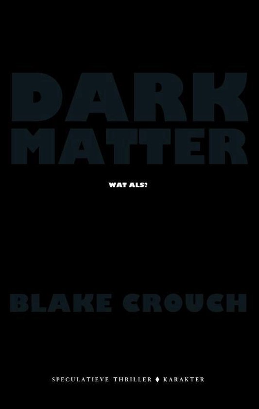 Dark matter - Blake Crouch | Northernlights300.org