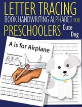 Letter Tracing Book Handwriting Alphabet for Preschoolers Cute Dog