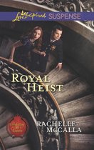 Royal Heist (Mills & Boon Love Inspired Suspense) (Protecting the Crown - Book 3)