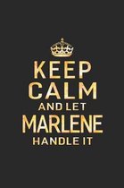 Keep Calm and Let Marlene Handle It