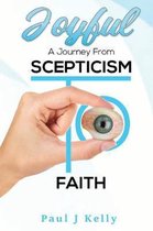 Joyful - A Journey From Scepticism To Faith