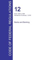 CFR 12, Parts 1026 to 1099, Banks and Banking, January 01, 2016 (Volume 9 of 10)