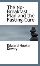 The No-Breakfast Plan and the Fasting-Cure