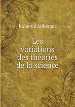 Les variations des theories de la science