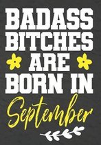 Badass Bitches Are Born In September