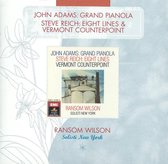 John Adams: Grand Pianola; Steve Reich: Eight Lines; Vermont Counterpoint