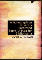 A Monograph on Privately Illustrated Books