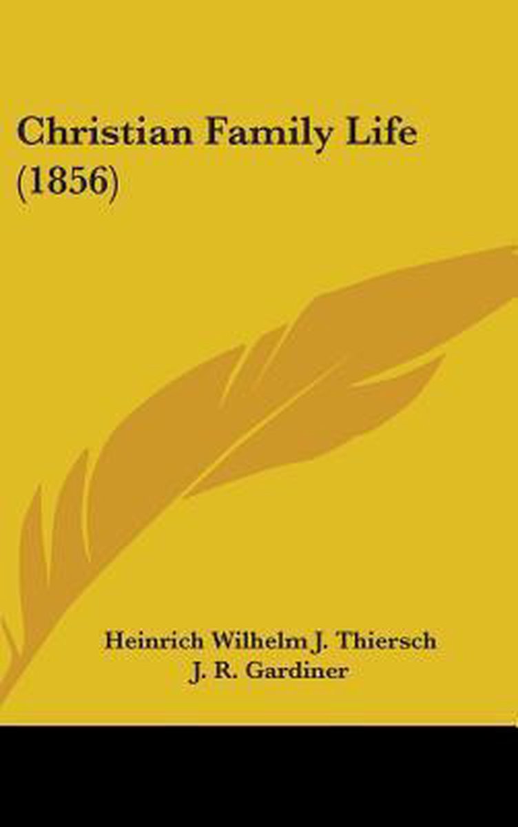 Christian Family Life (1856) van Heinrich Wilhelm J Thiersch