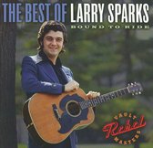 Best Of Larry Sparks:  Bound To Ride