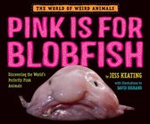 The World of Weird Animals - Pink Is For Blobfish