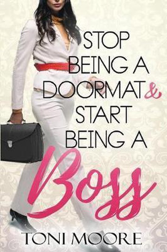 Stop Being A Doormat & Start Being A Boss - cover