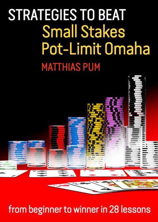 Strategies to Beat Small Stakes Pot-Limit Omaha - cover