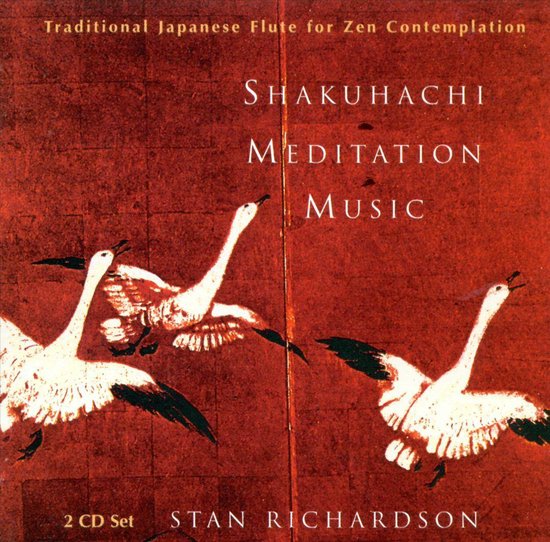 Shakuhachi Meditation Music, Stan Richardson CD (album) Muziek