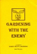 Gardening with the Enemy