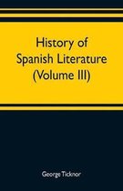 History of Spanish literature (Volume III)