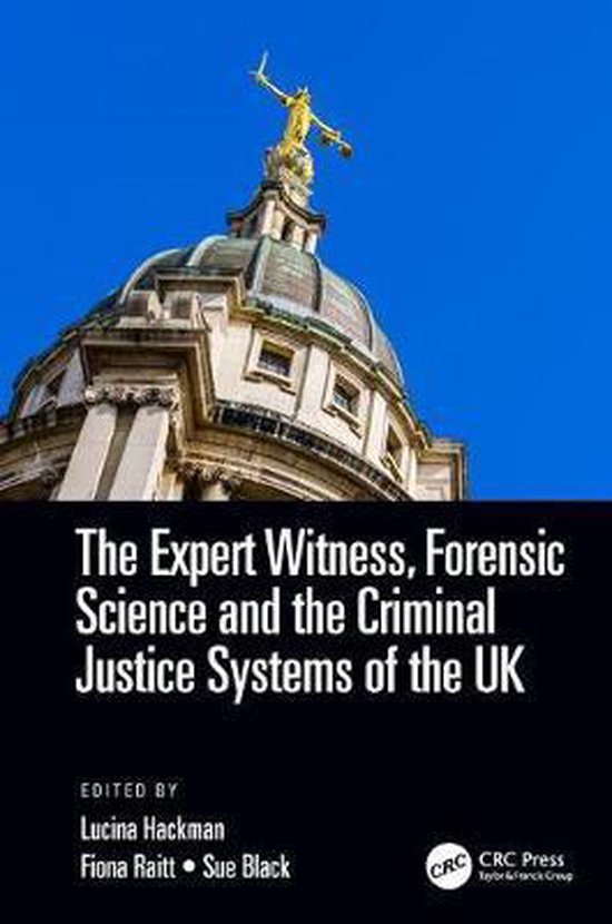 The Expert Witness, Forensic Science, and the Criminal Justi ... - cover