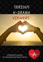 Serious K-Drama Viewers Only