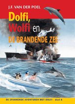 De spannende avonturen met Dolfi 8 - Dolfi, Wolfi en de brandende zee