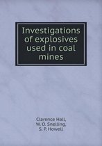 Investigations of explosives used in coal mines