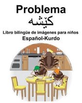 Espa ol-Kurdo Problema/کێشە Libro biling e de im genes para ni os
