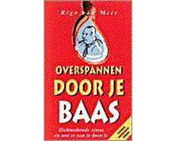 Overspannen Door Je Baas