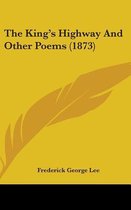 The King's Highway and Other Poems (1873)