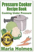Pressure Cooker Recipe Book