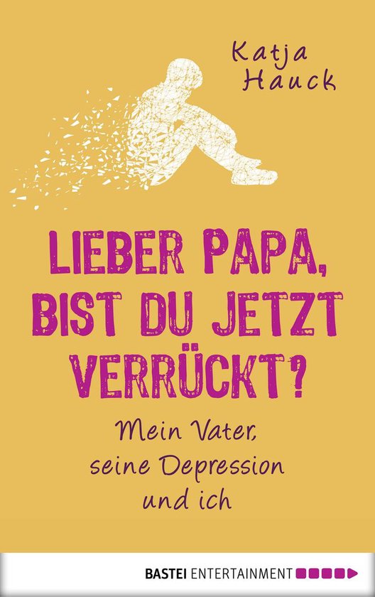 Lieber Papa, bist du jetzt verrückt? - cover