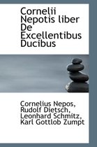 Cornelii Nepotis Liber de Excellentibus Ducibus