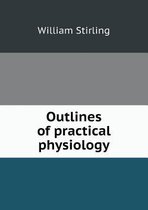 Outlines of practical physiology