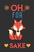 Oh, for Fox Sake Notebook