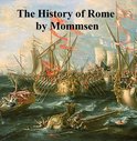 The History of Rome: Mommsen's Rome, volumes 1 to 5 in a single file, in English translation