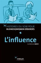 Histoire du soir pour business (wo)men débordés - L'influence