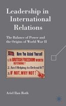 Leadership In International Relations: The Balance Of Power And The Origins Of World War II