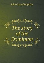 The story of the Dominion